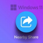 نحوه استفاده از Nearby Sharing برای اشتراک گذاری فایل ها در ویندوز 11