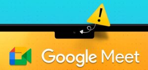 بهترین راه حل برای کار نکردن دوربین مک در گوگل میت( Google Meet)