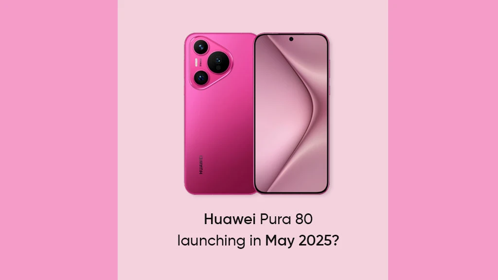 سری هوآوی Pura 80 در ماه می 2025 رونمایی می شود 6 سری هوآوی Pura 80 در ماه می 2025 رونمایی می شود